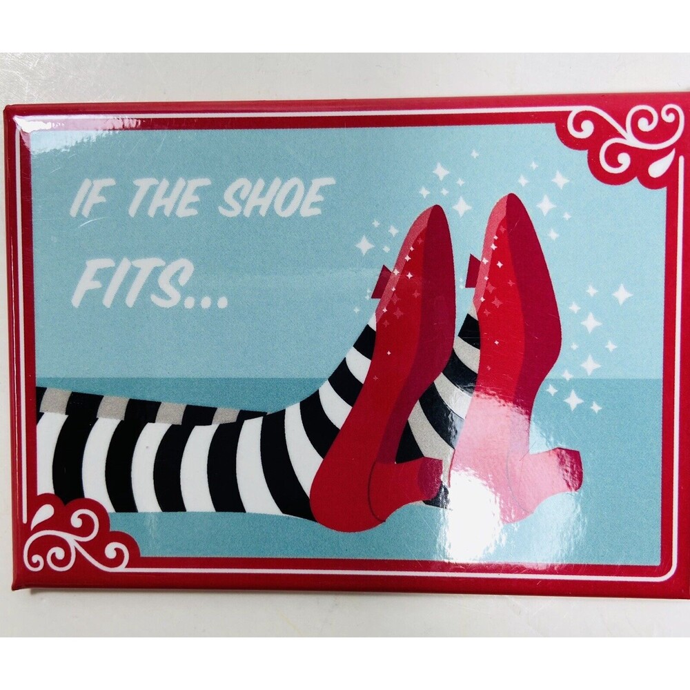 Fridge Fun Refrigerator Magnet Wizard Of Oz  If the Shoe Fits,,,,Red Black White